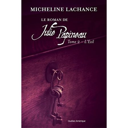 Le Roman de Julie Papineau Tome 2 - L'Exil