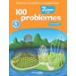 100 problèmes; résolution de problèmes en mathématique, 2e année