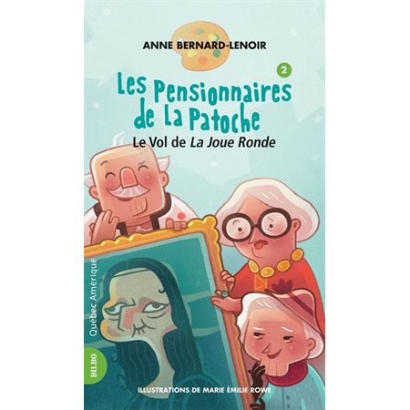 Les Pensionnaires de La Patoche 2 - Le Vol de La Joue Ronde