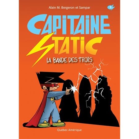 Capitaine Static 5 - La Bande des trois