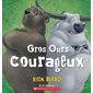 Gros Ours courageux