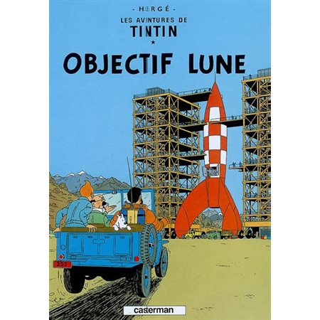 Objectif Lune  /  Tome 16, Les aventures de Tintin