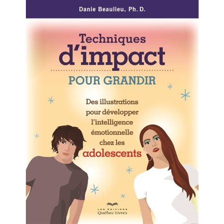 Techniques d'impact pour grandir - adolescents (2e edition)