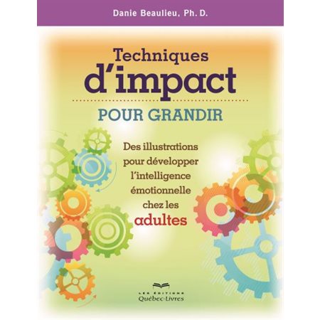 Techniques d'impact pour grandir chez l'adulte (2e edition)