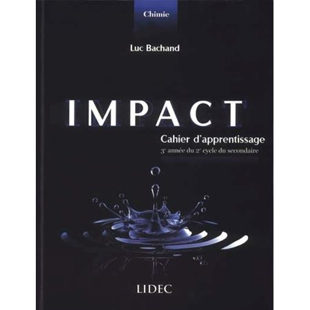 Impact ; cahier d'apprentissage  /  chimie : 3e année du 2e cycle du secondaire