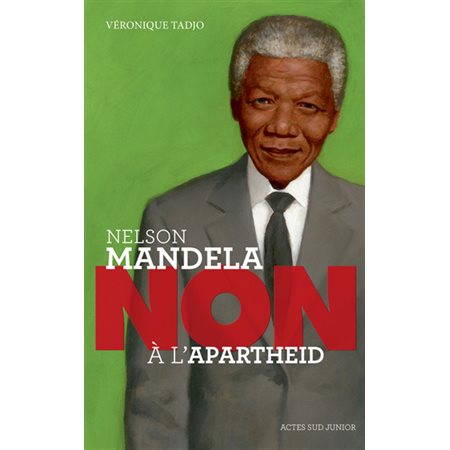 Nelson Mandela: non à l'apartheid
