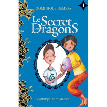 Le secret des dragons, tome 1