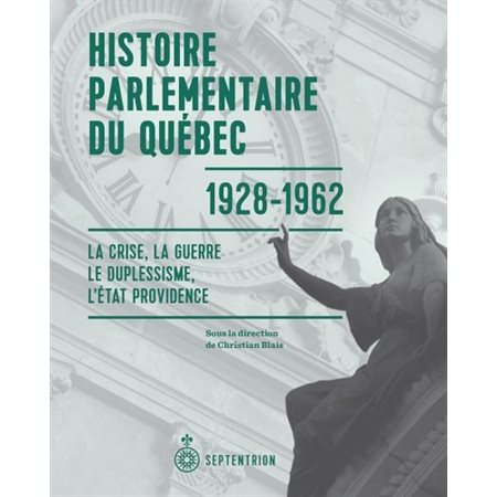 Histoire parlementaire du Québec, 1928-1962