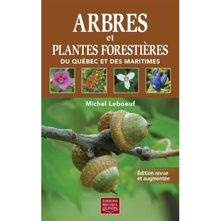 Arbres et plantes forestières du Québec et des Maritimes