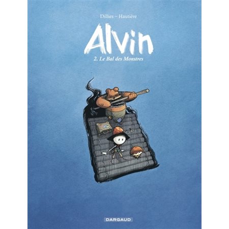 Alvin - Tome 2 - Le Bal des Monstres