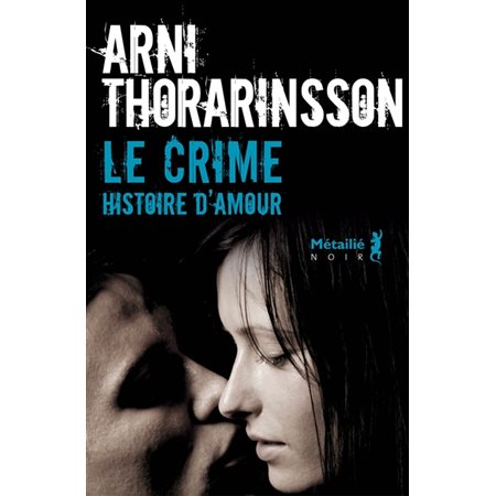 Le Crime. Une histoire d'amour