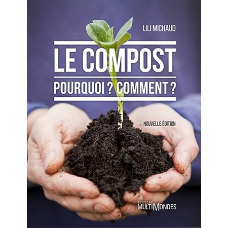 Le compost : pourquoi ? comment ?