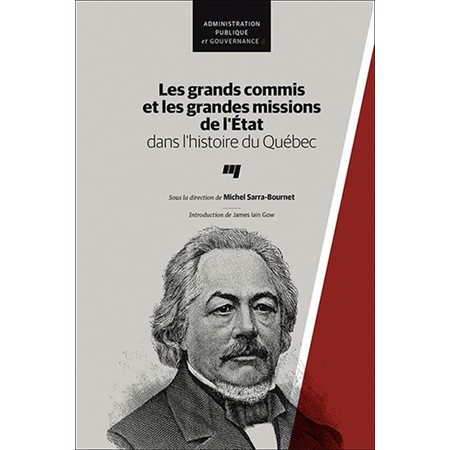 Les grands commis et les grandes missions de l'État dans l'histoire du Québec