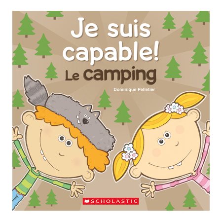 Le camping, Je suis capable!