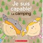 Le camping, Je suis capable!