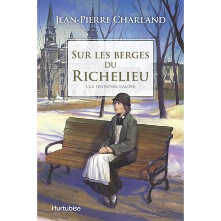 Sur les berges du Richelieu T1 - La tentation d’Aldée