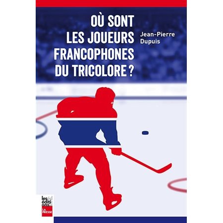 Où sont les joueurs francophones du Tricolore?