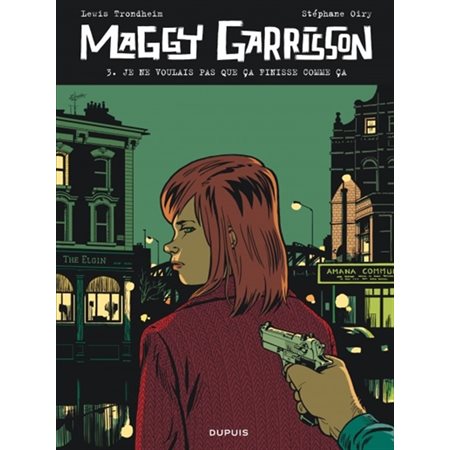 Maggy Garrisson - Tome 3 - Je ne voulais pas que ça finisse comme ça