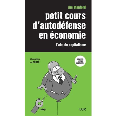 Petit cours d'autodéfense en économie: l' abc du capitalisme  (nouv. ed.)