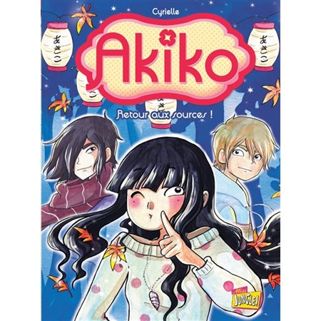 Akiko - Tome 3 - Retour aux sources