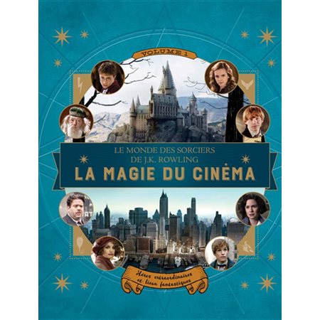 La magie du cinéma, tome 1, Héros extraordinaires et lieux fantastiques