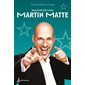 Raconte-moi : Martin Matte #16