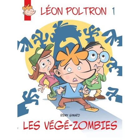 Les végé-zombies, Tome 1, Léon Poltron