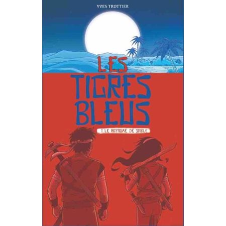 Le royaume de sable, Tome 1, Les tigres bleus