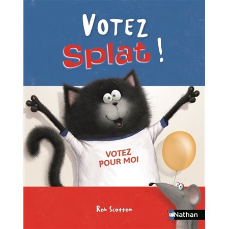 Votez Splat !; Tome 21, Splat le chat
