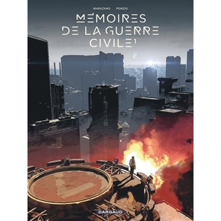 Mémoires de la Guerre civile - Tome 1