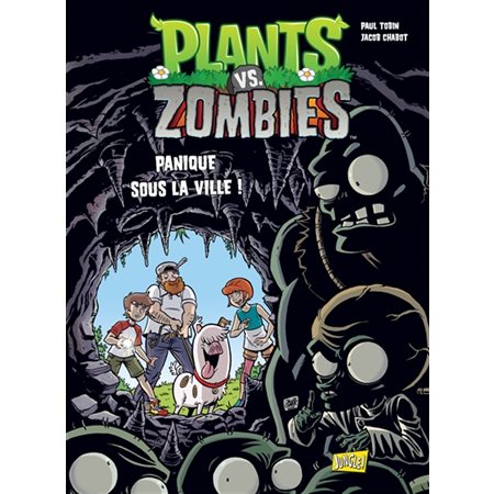 Plants vs zombies - Tome 6 - Panique sous la ville