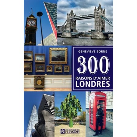 300 raisons d'aimer Londres