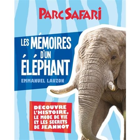 Les mémoires d'un éléphant, Parc Safari