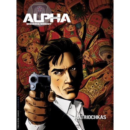 Alpha (Premières Armes) - Tome 4 - Matriochkas