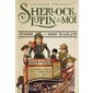 L'énigme de la rose écarlate, Tome 3, Sherlock, Lupin & moi