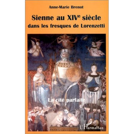 Sienne au xvi siècle dans les fresques de lorenzetti