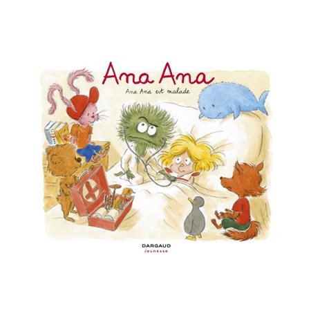 Ana Ana - Tome 10 - Ana Ana est malade