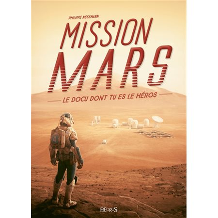 Mission Mars: Le docu dont tu es le héros