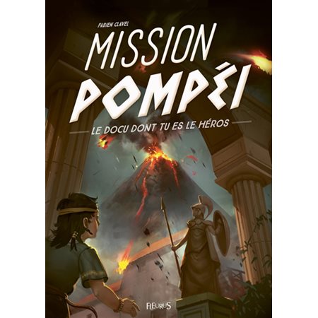 Mission Pompéi; Le docu dont tu es le héros