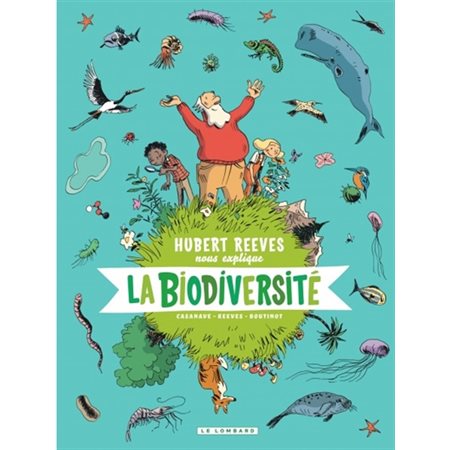 La biodiversité, Tome 1, Hubert Reeves nous explique