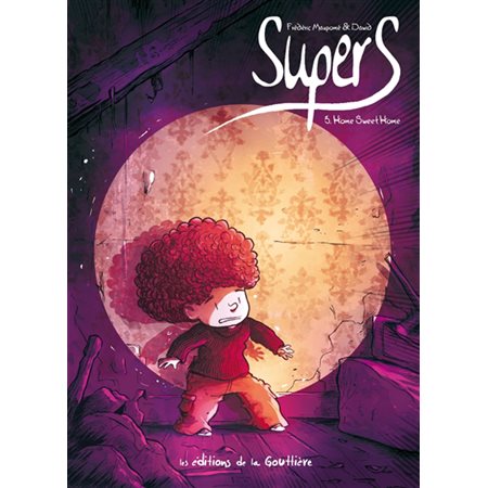 Home sweet home, Tome 3, Supers