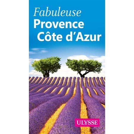 Fabuleuses Provence et Côte d'Azur