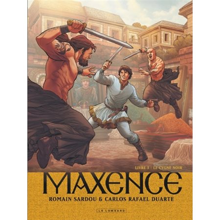 Maxence - Tome 3 - Le Cygne noir
