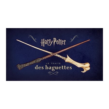 Harry Potter: le traité des baguettes