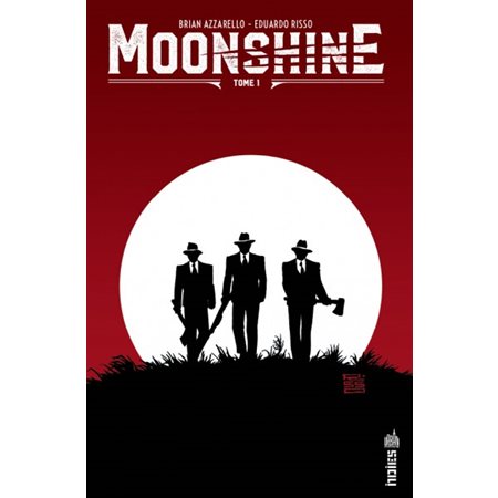 Moonshine - Tome 1