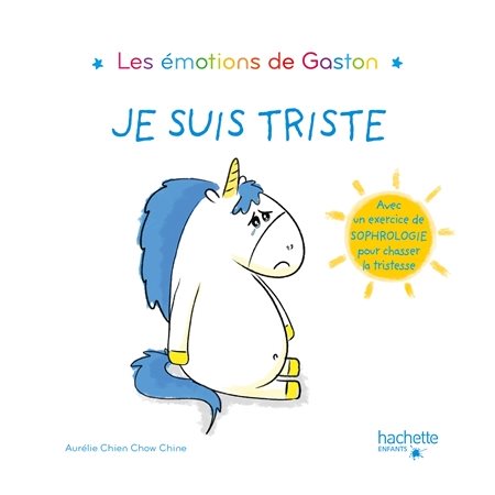 Je suis triste: Les émotions de Gaston