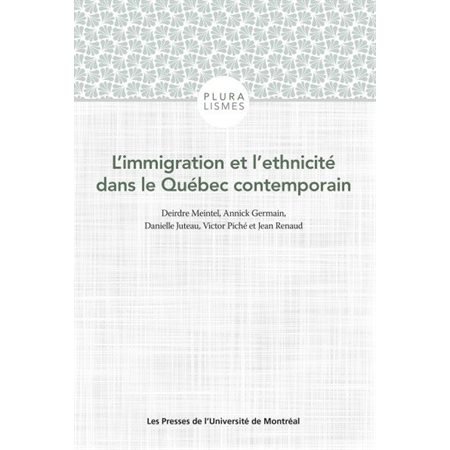 L'immigration et l'ethnicité dans le Québec contemporain