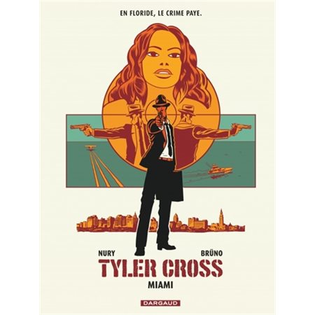 Tyler Cross - tome 3 - Miami