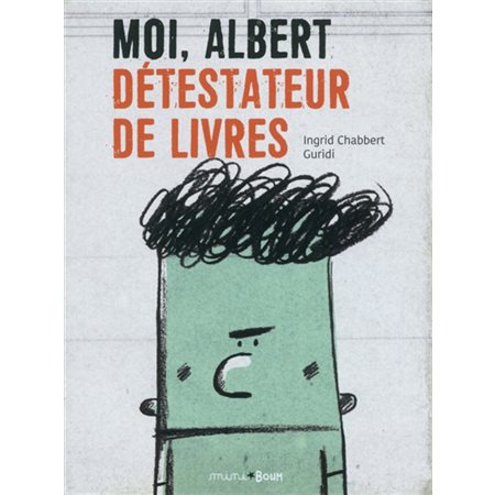 Moi, Albert: détestateur de livres