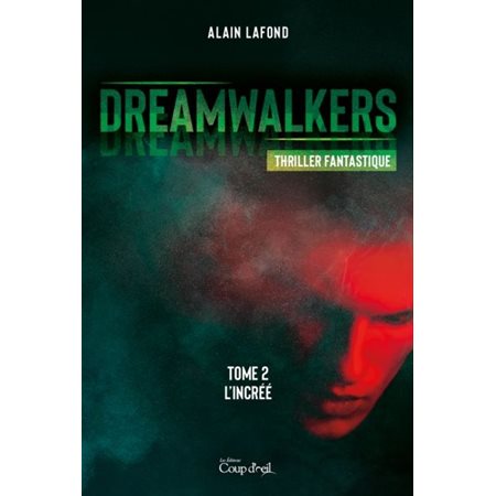 L'Incréé, Tome 2, Dreamwalkers